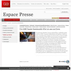 Espace Presse - Un LHC haute luminosité d’ici 10 ans au Cern