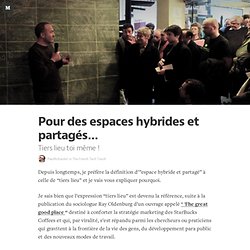 Pour des espaces hybrides et partagés… — The French Tech Touch