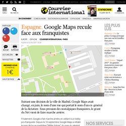 Espagne. Google Maps recule face aux franquistes