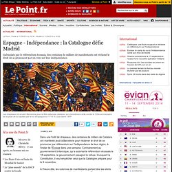 Espagne - Indépendance : la Catalogne défie Madrid