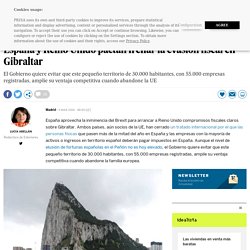 España y Reino Unido pactan frenar la evasión fiscal en Gibraltar