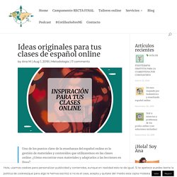11+1 ideas para tus clases de español.INSPIRACIÓN:Los mejores blogs ELE