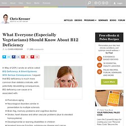 What Everyone (Especially Vegetarians) Should Know About B12 Deficiency