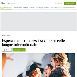 Espéranto : 10 choses à savoir sur cette langue internationale