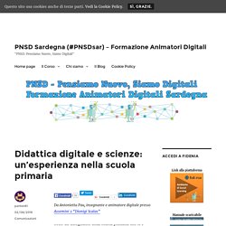 Didattica digitale e scienze: un’esperienza nella scuola primaria – PNSD Sardegna (#PNSDsar) – Formazione Animatori Digitali