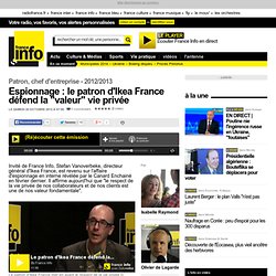 Espionnage : le patron d'Ikea France défend la "valeur" vie privée