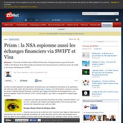 Prism : la NSA espionne aussi les échanges financiers via SWIFT et Visa