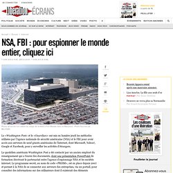 NSA, FBI : pour espionner le monde entier, cliquez ici