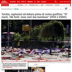 Turchia, esplosioni ad Ankara prima di corteo pacifista: "97 morti, 186 ferit...