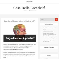 Fuga di cervelli o esportazione del ‘Made in Italy’? – Casa della Creatività