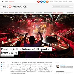 Esports is the future of all sports – here's why