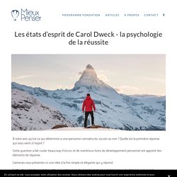 Les états d’esprit de Carol Dweck - la psychologie de la réussite