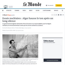Essais nucléaires : Alger hausse le ton après un long silence