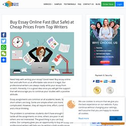 Buy Essay Online Fast (But Safe) at Cheap Prices From Top Writers