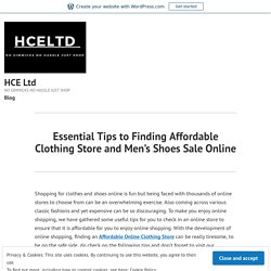 Essential Tips to Finding Affordable Clothing Store and Men’s Shoes Sale Online