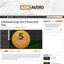 5 Essential Logic Pro X Piano Roll Tips : AskAudio Magazine
