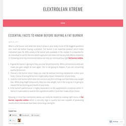Essential Facts To Know Before Buying A Fat Burner – ElextroLean Xtreme