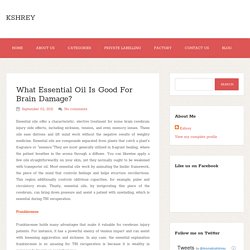 What Essential Oil Is Good For Brain Damage? ~ Kshrey