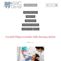 Essential Things to consider while choosing a dentist