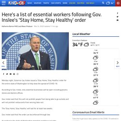 Here's a list of essential workers following Gov. Inslee's 'Stay Home, Stay Healthy' order