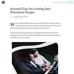 Essential Tips On Creating Best Photobook Designs - Binder Photo-books - Medium