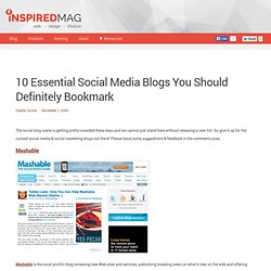 10 Essential Social Media Blogs You Should Definitely Bookmark