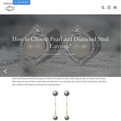 5 Essential Tips for Buying Pearl and Diamond Stud Earrings – Nehita