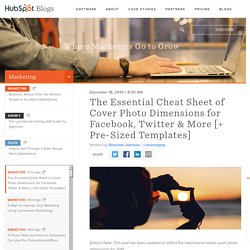 The Essential Cheat Sheet for Social Media Cover Photo Dimensions [+ Pre-Sized Templates]