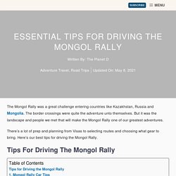 Tips for Driving From England to Mongolia for Anyone