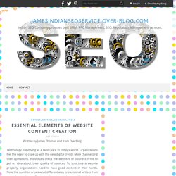 Essential Elements of Website Content Creation - jamesindianseoservice.over-blog.com