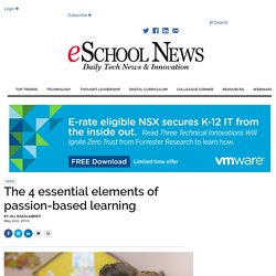 The 4 essential elements of passion-based learning