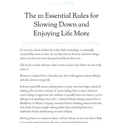 The 10 Essential Rules for Slowing Down and Enjoying Life More