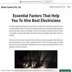 Essential Factors That Help You To Hire Best Electricians