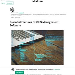 Essential Features Of OHS Management Software – Renato Parletta