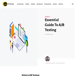 Essential Guide To A/B Testing