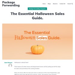 The Essential Halloween Sales Guide. - Package Forwarding