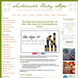 The Must-Have Essential Oil Kit: 10 Oils, 100+ Uses for Your Health and Home