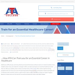 Train for an Essential Healthcare Career!