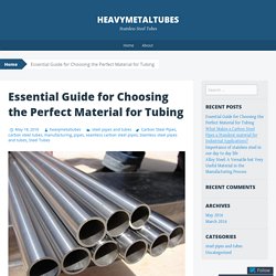 Essential Guide for Choosing the Perfect Material for Tubing