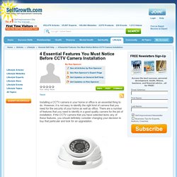 4 Essential Features You Must Notice Before CCTV Camera Installation