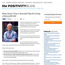 Brian Tracy’s Top 11 Essential Tips for Living a Successful Life