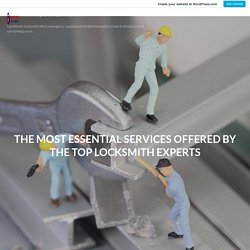 The Most Essential Services Offered By The Top Locksmith Experts – Topatlanta Locksmith