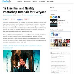12 Essential and Quality Photoshop Tutorials for Everyone