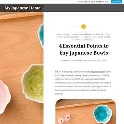4 Essential Points to buy Japanese Bowls