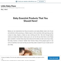 Baby Essential Products That You Should Have!