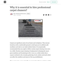Why it is essential to hire professional carpet cleaners?