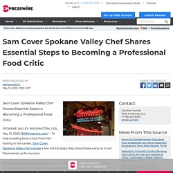 Sam Cover Spokane Valley Chef Shares Essential Steps to Becoming a Professional Food Critic