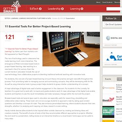 11 Essential Tools For Better Project-Based Learning - Getting Smart by Guest Author - blended learning, EdTech, PBL