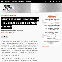 HULK’S ESSENTIAL READING LIST - 136 GREAT BOOKS FOR YOUR EYEBALLS