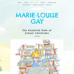 The Essential Role of School Librarians — Marie‑Louise Gay